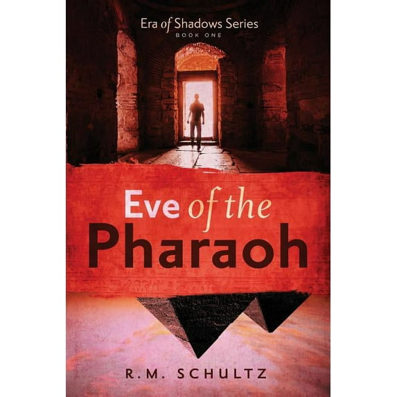 Eve Of The Pharaoh (era Of Shadows) (volume 1)