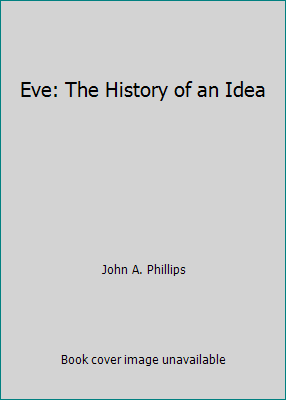 Pre-Owned Eve: The History of an Idea (Hardcover) 0062506706 9780062506702