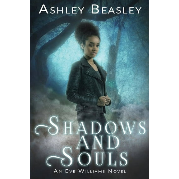 Eve Williams: Shadows and Souls (Paperback)