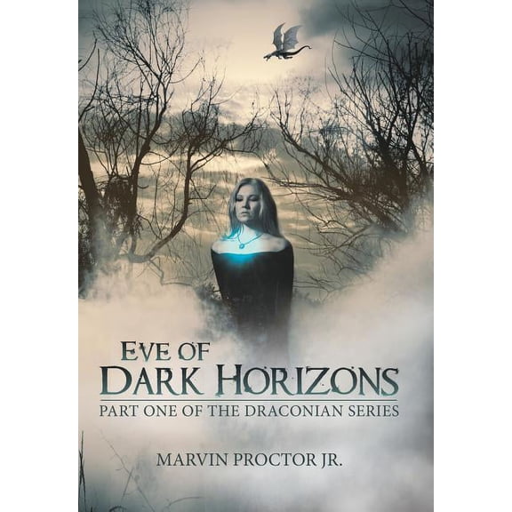 Eve of Dark Horizons: Part One of the Draconian Series, (Hardcover)