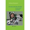 thumbnail image 1 of Evelin und die WÃ¶lfe: Eine Geschichte von Menschen und WÃ¶lfen, (Hardcover), 1 of 1