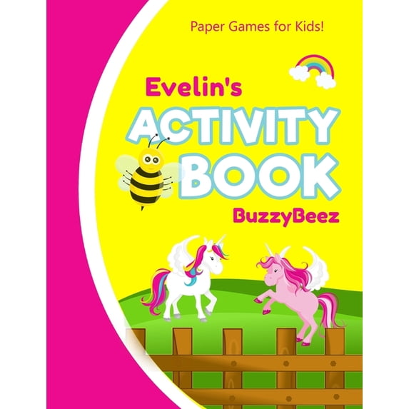Evelins Activity Book: 100 + Pages of Fun Activities | Ready to Play Paper Games + Storybook Pages for Kids Age 3+ | Hangman, Tic Tac Toe, Four in a . Letter E | Hours of Road Trip Ente 1657543544
