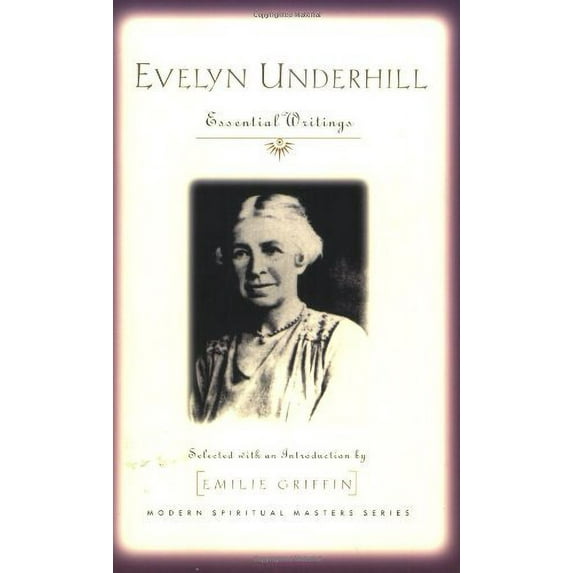 Pre-Owned Evelyn Underhill: Essential Writings (Paperback) 1570754713 9781570754715