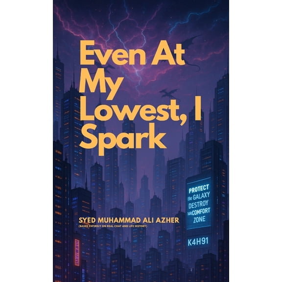 Even At My Lowest, I Spark, (Paperback)
