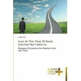 thumbnail image 1 of Even at This Time of Need God Has Not Failed Us, 1 of 1