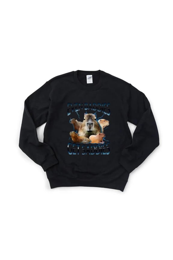 Even Baddies Get Saddies Funny Capybara Meme Cute Animal Sweatshirt, for men & women, up to size 5XL