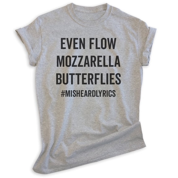 Even Flow Mozzarella Butterflies Shirt, Unisex Women's Men's Shirt, Lyrics Shirt, 90s Shirt, Grunge Shirt, Heather Gray, 3X-Large
