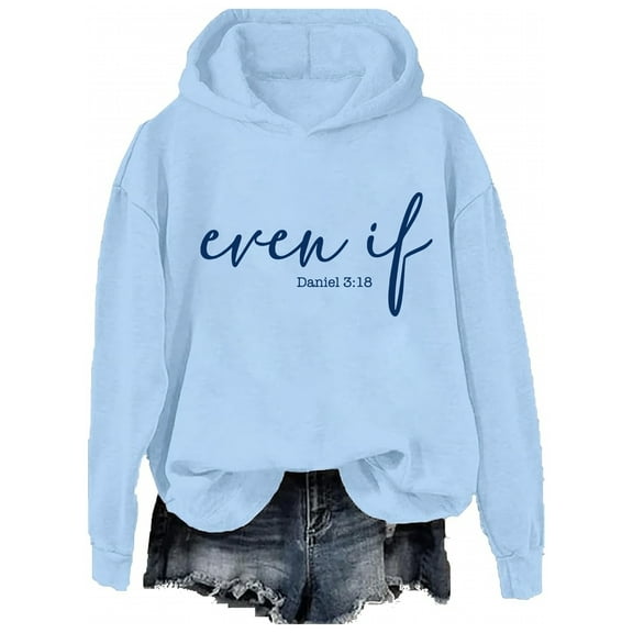 Even If Hoodie, Even If Dan.Iel 3 18 Hoodie, Funny Even If Dan.Iel 3 18 Sweatshirt Women Men