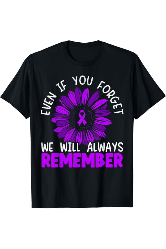 Even If You Forget Me We Will Always Remember End ALZ T-Shirt mens t shirt，black，women，funny，misfits，men，journey