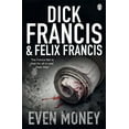 thumbnail image 1 of Pre-Owned Even Money (Francis Thriller) (Paperback) 0141048735 9780141048734, 1 of 1