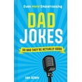 thumbnail image 1 of Even More Embarrassing Dad Jokes: So Bad They're Actually Good, (Hardcover), 1 of 1