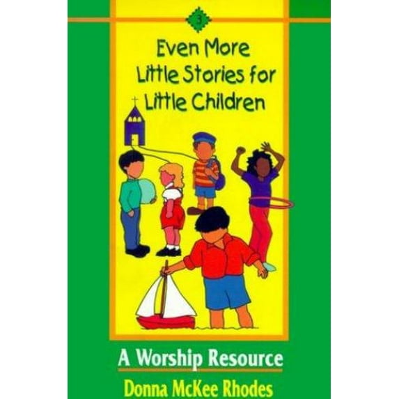 Pre-Owned Even More Little Stories for Little Children: A Worship Resource (Paperback) 0836191293 9780836191295