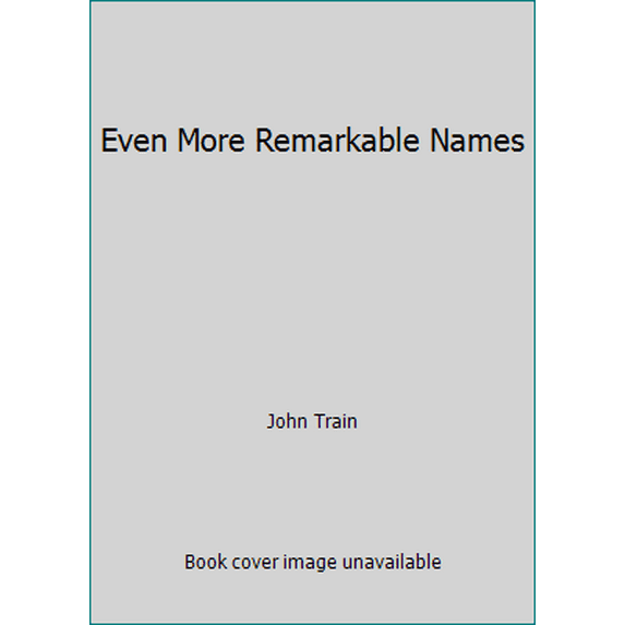 Pre-Owned Even More Remarkable Names (Hardcover) 0517536943 9780517536940