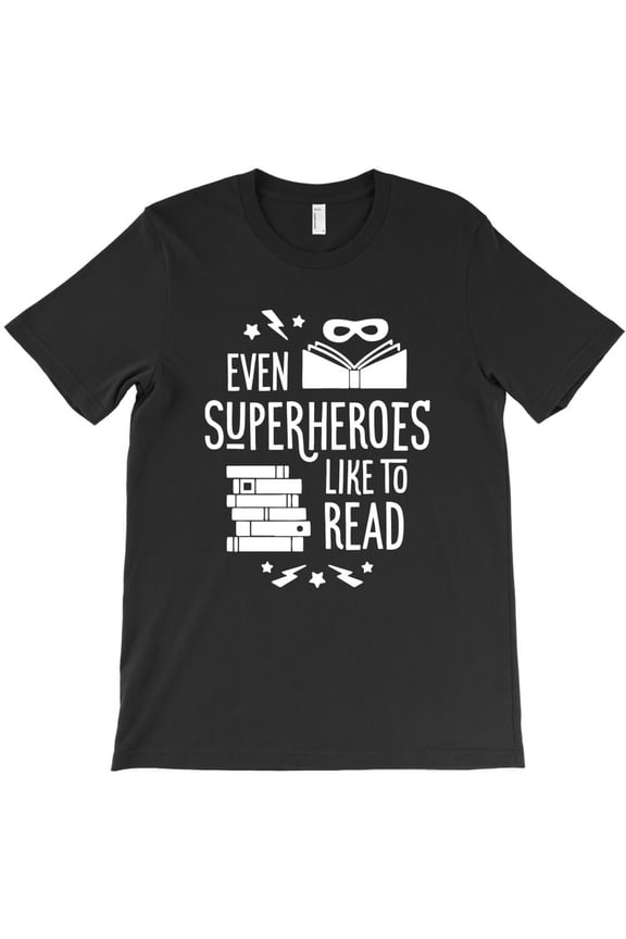 Even Superheroes Like To Read Funny Book Lover Graphic H34819 T-Shirt, for Men and Women, Up to Size 5XL