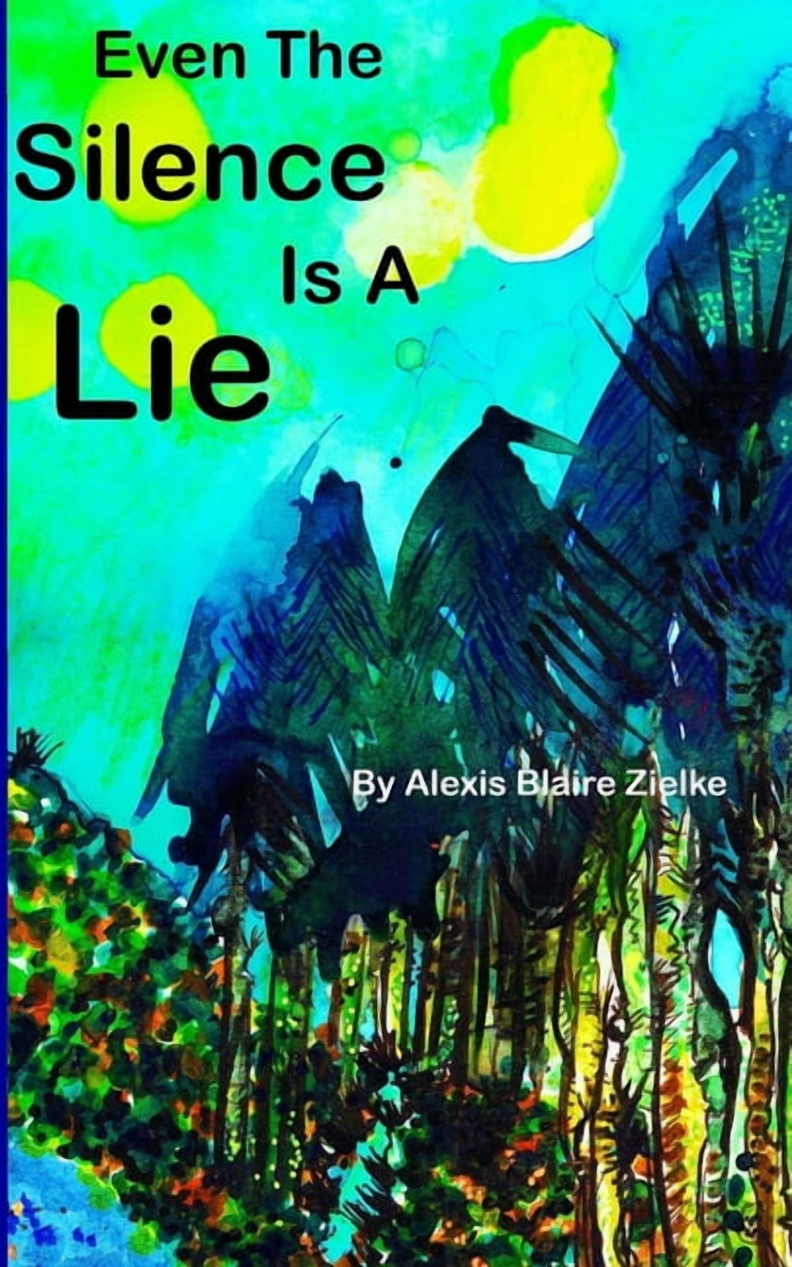 Even The Silence Is A Lie, (Paperback)