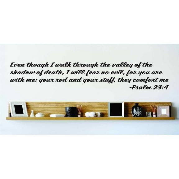 Even Though I Walk Through The Valley Of The Shadow Of Death, I Will Fear No Evil Decorating Ideas Holy Writ Scriptures Word of God Testament Prayer Blessings Wall Decal - Size: 16 Inch x 16 Inch