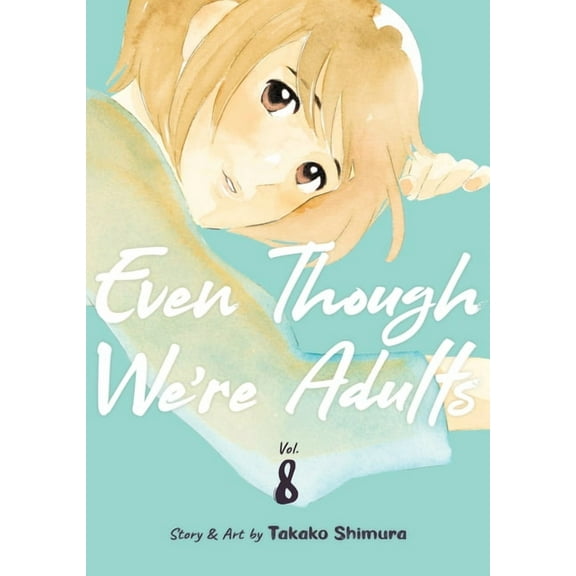 Even Though We're Adults: Even Though We're Adults Vol. 8 (Series #8) (Paperback)