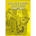 thumbnail image 1 of Pre-Owned Even the Angels Must Laugh Sometimes (Paperback) 0931637007 9780931637001, 1 of 1