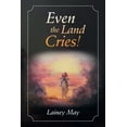 thumbnail image 1 of Even the Land Cries!, 1 of 1