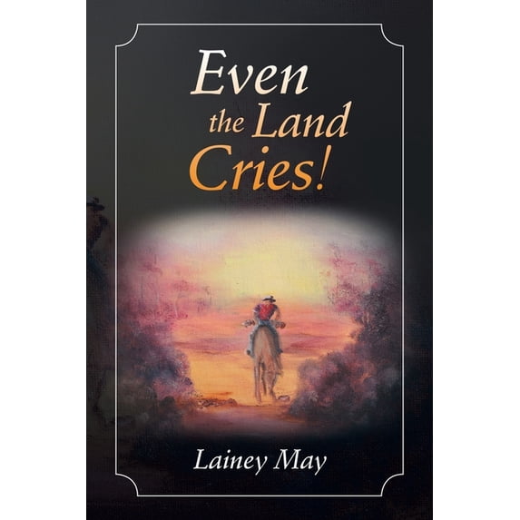 Even the Land Cries!