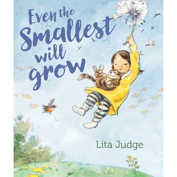 Even the Smallest Will Grow, (Hardcover)