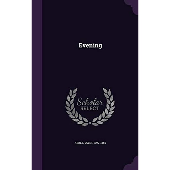 Evening Hardcover 1355461898 9781355461890 John Keble