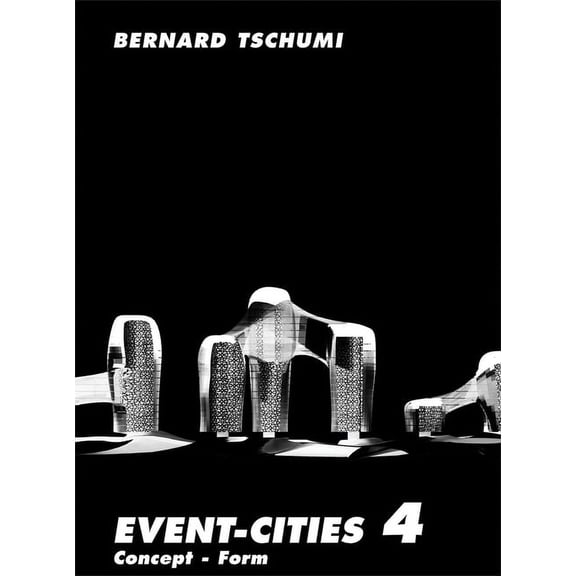 Event-Cities Event-Cities 4: Concept-Form, (Paperback)