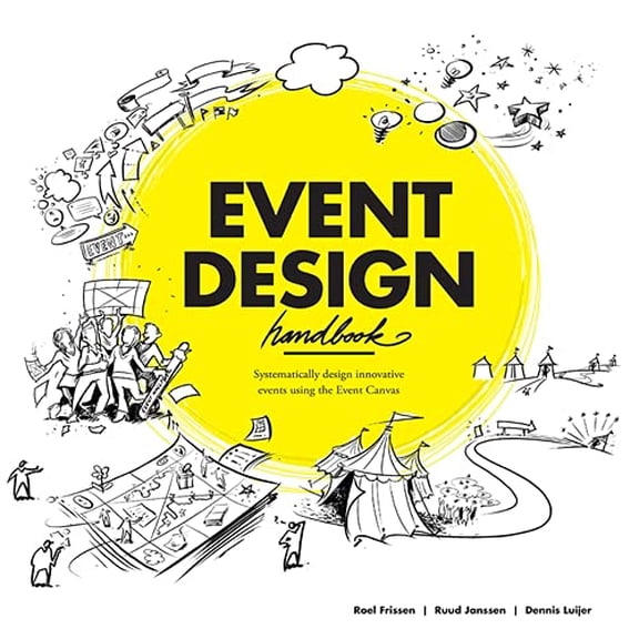 Pre-Owned Event Design Handbook: Systematically Design Innovative Events Using the #Eventcanvas (Paperback) 9063694342 9789063694340