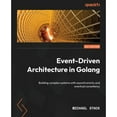 thumbnail image 1 of Pre-Owned Event-Driven Architecture in Golang: Building complex systems with asynchronicity and eventual consistency, (Paperback), 1 of 1
