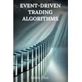 thumbnail image 1 of The Artificial Edge: Quantitative Tradin Event-Driven Trading Algorithms: 33 Comprehensive Powerful Algorithms With Full Python Code, (Paperback), 1 of 1