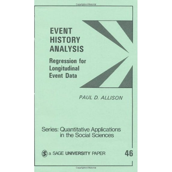 Pre-Owned Event History Analysis : Regression for Longitudinal Event Data (Quantitative Applications in the Social Sciences) (Paperback) 0803920555 9780803920552