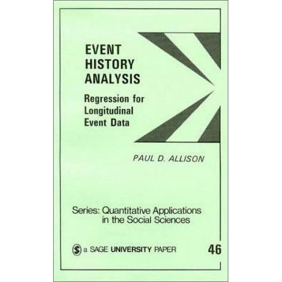 Pre-Owned Event History Analysis : Regression for Longitudinal Event Data (Quantitative Applications in the Social Sciences) (Paperback) 0803920555 9780803920552