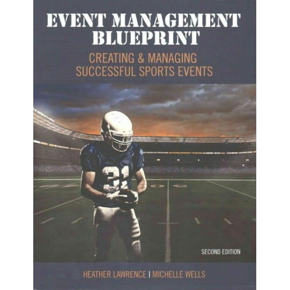 Event Management Blueprint : Creating and Managing Successful Sports Events
