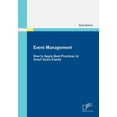 thumbnail image 1 of Event Management: How to Apply Best Practices to Small Scale Events (Paperback), 1 of 1