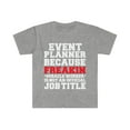 thumbnail image 1 of Event Planner because Miracle Worker not a job title Unisex T-shirt S-3XL, 1 of 2