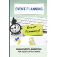 thumbnail image 1 of Event Planning : Management & Marketing For Successful Events (Paperback), 1 of 1