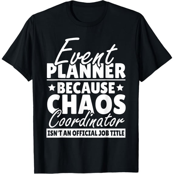 Event Planning Party Planning Event Planner T-Shirtmen and women can wear, black, white, gifts