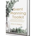 thumbnail image 1 of Event Planning Toolkit : Simplified Guide To Become A Successful Event Planner/Manager (Tips For Beginners And Seniors) (Paperback), 1 of 1