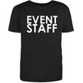 thumbnail image 1 of Event Staff, Graphic Novelty Ad*** Humor Funny T Shirt Black Large, 1 of 1