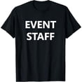 thumbnail image 1 of Event Staff Job Worker Employee Uniform (FRONT PRINT ONLY) T-Shirt, 1 of 6