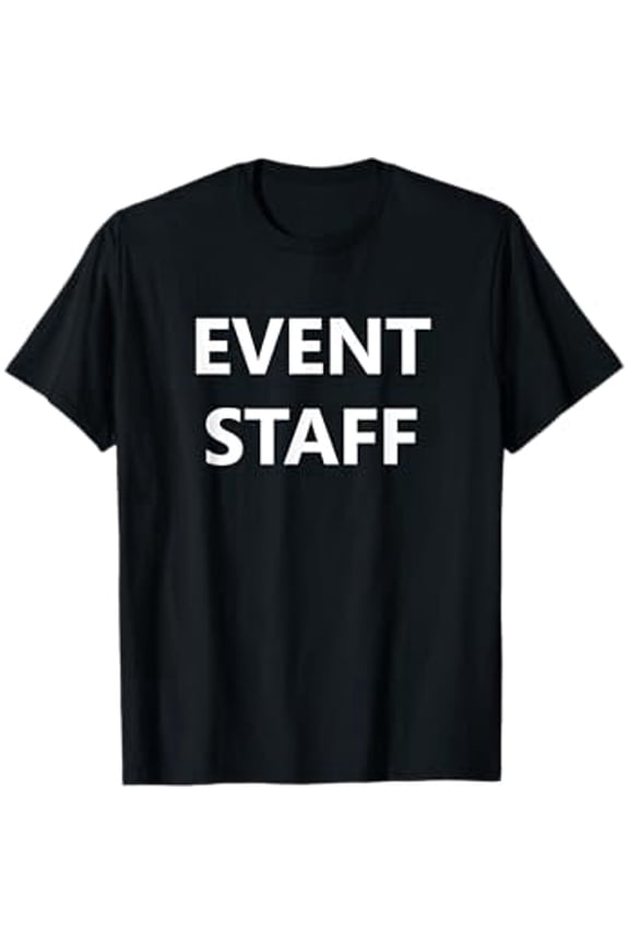 Event Staff Job Worker Employee Uniform (FRONT PRINT ONLY) T-Shirt