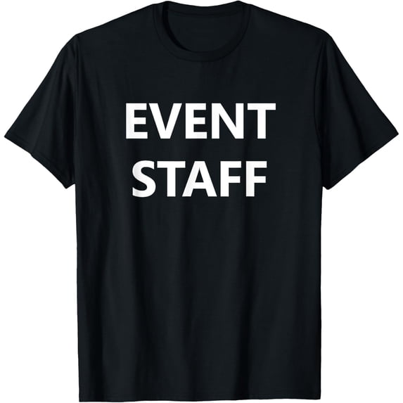 Event Staff Job Worker Employee Uniform (FRONT PRINT ONLY) T-ShirtMen and women, White Black T-shirt, size: Extra large S-4XL