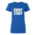 thumbnail image 1 of Event Staff Sarcastic Novelty Gift Idea Adult Humor Funny Women's Casual Tees, 1 of 3