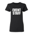 thumbnail image 1 of Event Staff Sarcastic Novelty Gift Idea Adult Humor Funny Women's Casual Tees, 1 of 3