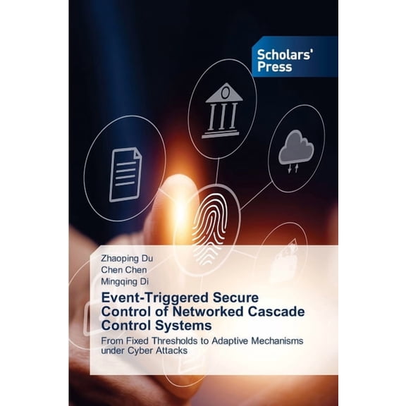 Event-Triggered Secure Control of Networked Cascade Control Systems, (Paperback)