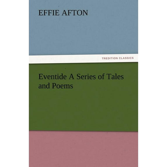 Eventide a Series of Tales and Poems (Paperback)