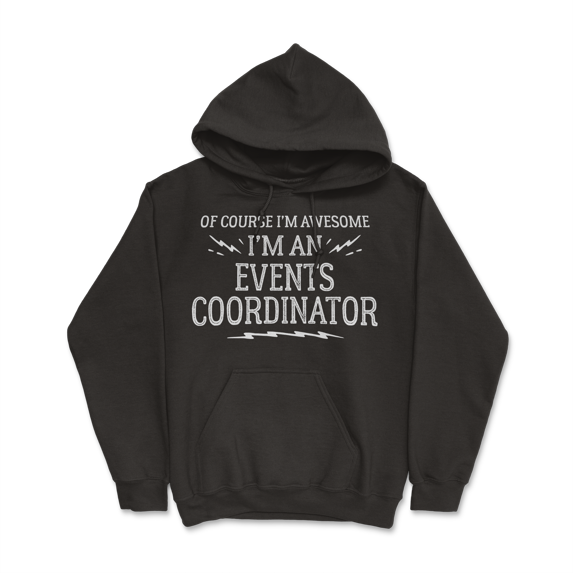 Events Coordinator Work T-Shirt - Of Course I'm Awesome!