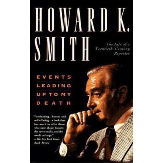 Pre-Owned Events Leading Up to My Death: The Life of a Twentieth-Century Reporter (Paperback) 0312155255 9780312155254
