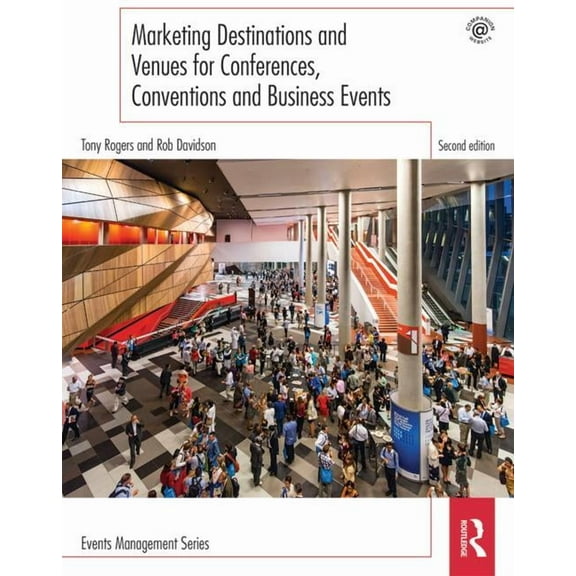 Events Management Marketing Destinations and Venues for Conferences, Conventions and Business Events, (Paperback)