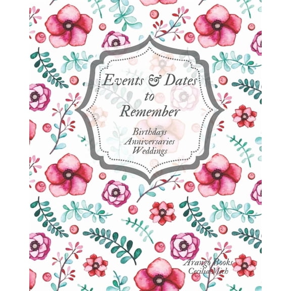 Events and Dates to Remember: Birthdays Anniversaries Weddings (Paperback)(Large Print)